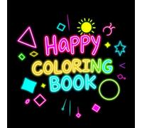 Neon Happy & Easy Bold Coloring Book: Simple Bold Images to Color and Cheer Your Day