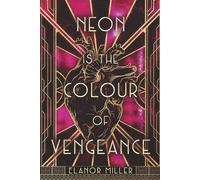Neon is the Colour of Vengeance (Flappers and False Gods)