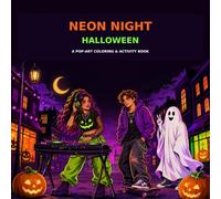 Neon Night Halloween: A Pop-Art Coloring and Activity Book with Bold, Spooky and Easy Designs