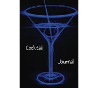 Neon Nights: A Cocktail Journal for Mixology Lovers: A Sleek & Stylish Recipe Logbook for Crafting the Perfect Cocktail
