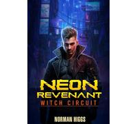 Neon Revenant: Witch Circuit