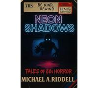 Neon Shadows: Tales of 80s Horror