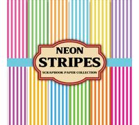 Neon Stripes Scrapbook Paper Collection: Express Your Creativity with Bold Neon Stripe Papers for Every Crafting Adventure