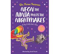 Neon the Ninja Meets the Nightmares: A Story to Help Kids to Sleep (Dr. Treisman's Big Feelings Stories)