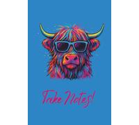 Neon Vibes Highland Cow Notebook - Cool Vibrant Animal in Sunglasses Journal for School, Work, Home - Blue on Blue 200 Lined Pages