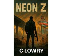 Neon Z a post apocalyptic adventure (The Chaos Z Series)
