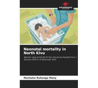 Neonatal mortality in North Kivu: Specific cases at the North Kivu Provincial Hospital from 1 January 2010 to 31 December 2013