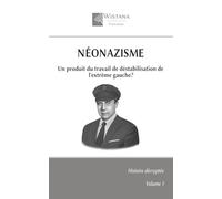 Néonazisme: Un produit du travail de déstabilisation de l'extrême gauche? (Histoire décryptée)