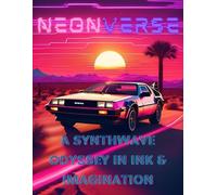 Neonverse: A Synthwave Odyssey in Ink & Imagination | Adult Coloring Book | Gifts for Friends, Family and Co-workers | Greyscale Images