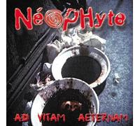 Neophyte - Ad Vitam Aeternam