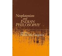 Neoplatonism and Indian Philosophy (Studies in Neoplatonism: Ancient and Modern, Volume 9)