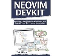 Neovim DevKit: Build Fast, Scalable Editor Workflows with Lua, LSP, and Git-Powered Automation
