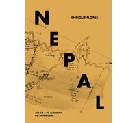 Nepal: 300 km a pie alrededor del Anapurna | Enrique Flores Macías