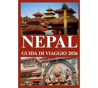 Nepal GUIDA DI VIAGGIO 2026