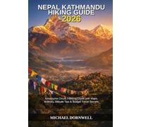 Nepal Kathmandu Hiking Guide 2026: Annapurna Circuit Trekking Guide with Maps, Itinerary, Altitude Tips & Budget Travel Secrets