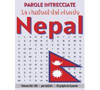 Nepal - Parole Intrecciate: Passatempo senza schermo per relax e concentrazione (Parole Intrecciate - Le Nazioni del Mondo - Giochi educativi per ... e parole da ogni angolo del pianeta)