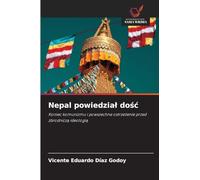 Nepal powiedzial dośc: Koniec komunizmu i powszechne ostrze¿enie przed zbrodnicz¿ ideologi¿