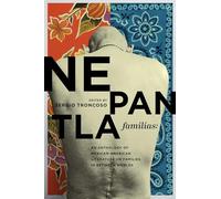 Nepantla Familias: An Anthology of Mexican American Literature on Families in between Worlds (Wittliff Collections Literary Series)
