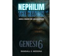 Nephilim The Return: Angles, Demons and Unclean Spirits