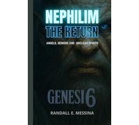 Nephilim The Return: Angles, Demons and Unclean Spirits