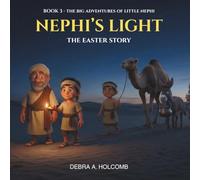 Nephi's Light: The Easter Story