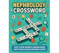 Nephrology Crossword: Test Your Kidney Knowledge with Fun & Challenging Clues!