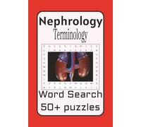 Nephrology Terminology Word Search: Word Search Puzzle Book: 50+ Kidney-Themed Puzzles to Boost Medical Vocabulary, Memory & Focus | 110 Pages | Fun ... Students, Nurses & Healthcare Professionals