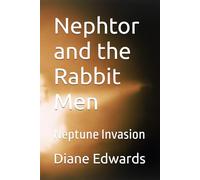 Nephtor and the Rabbit Men: Neptune Invasion: 1