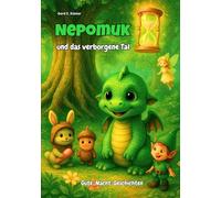 Nepomuk und das verborgene Tal: Ein Abenteuer auf der Dracheninsel (Nepomuk, der kleine Drache)