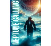 NEPTUNE CALLING: Solo Role-Playing Gamebook