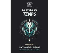 NëPtůnẹ - LE CYCLE DU TEMPS - #2 Catharsis Rising: De l'obscurité, naît la lumière.