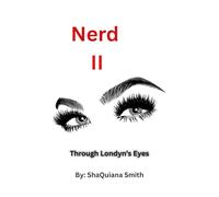 Nerd 2: Through Londyn eyes