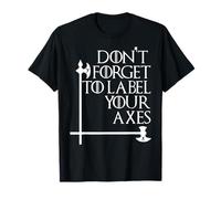 Nerd No te olvides de etiquetar tus hachas Maestro de matemáticas Geek Wht Camiseta