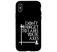 Nerd No te olvides de etiquetar tus hachas Maestro de matemáticas Geek Wht Carcasa para iPhone X/XS