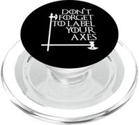 Nerd No te olvides de etiquetar tus hachas Maestro de matemáticas Geek Wht PopSockets PopGrip para MagSafe
