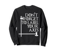 Nerd No te olvides de etiquetar tus hachas Maestro de matemáticas Geek Wht Sudadera