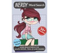Nerdy Word Search Puzzle Book: Subtitle: Word searches with easy to read print about the Nerdy, Geeky, Bookish and More. 6x9 inches, 110 pages. 50+ puzzles… Gift for Vacations, Holidays and Free Tim