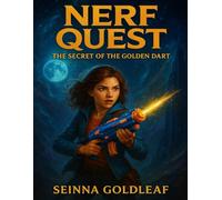 NERF Quest: The Secret of the Golden Dart