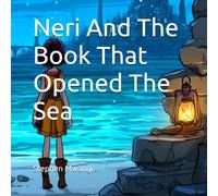 Neri And The Book That Opened The Sea (Adventures Of Neri)