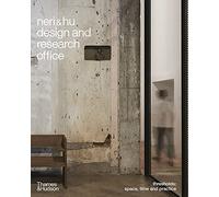 Neri&Hu Design and Research Office – Umbrales: Espacio, Tiempo y Práctica