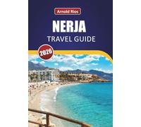 NERJA TRAVEL GUIDE 2026: Practical Tips for First-Time Visitors Planning an Affordable Spanish Coast Stay