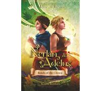 Nerlan and Adelus: Bonds of the Crown: 1 (Heroes of Biginol)