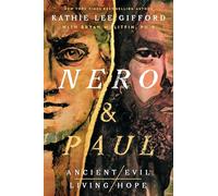 Nero and Paul: How the Gospel of Grace Defeated the Ruler of Rome: 2 (Ancient Evil, Living Hope)