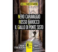 Nero Caravaggio-Rosso barocco-Il giallo di Ponte Sisto (SuperInsuperabili)