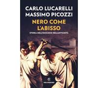 Nero come l'abisso. Storia dell'omicidio nell'antichità (Narratori)