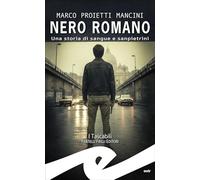 Nero romano. Una storia di sangue e sanpietrini (Tascabili. Noir)