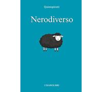Nerodiverso: Un Diariolibro per chi si è sempre sentito fuori posto, diverso, non all’altezza (Diariolibri di Quintopirotti)