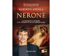 Nerone. La rinascita di Roma e il tramonto di un imperatore. La trilogia di Nerone (Vol. 3)