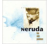 Neruda, Pablo - Lee Sus Poemas