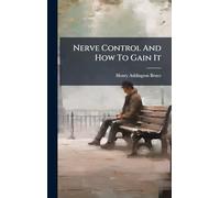 Nerve Control And How To Gain It